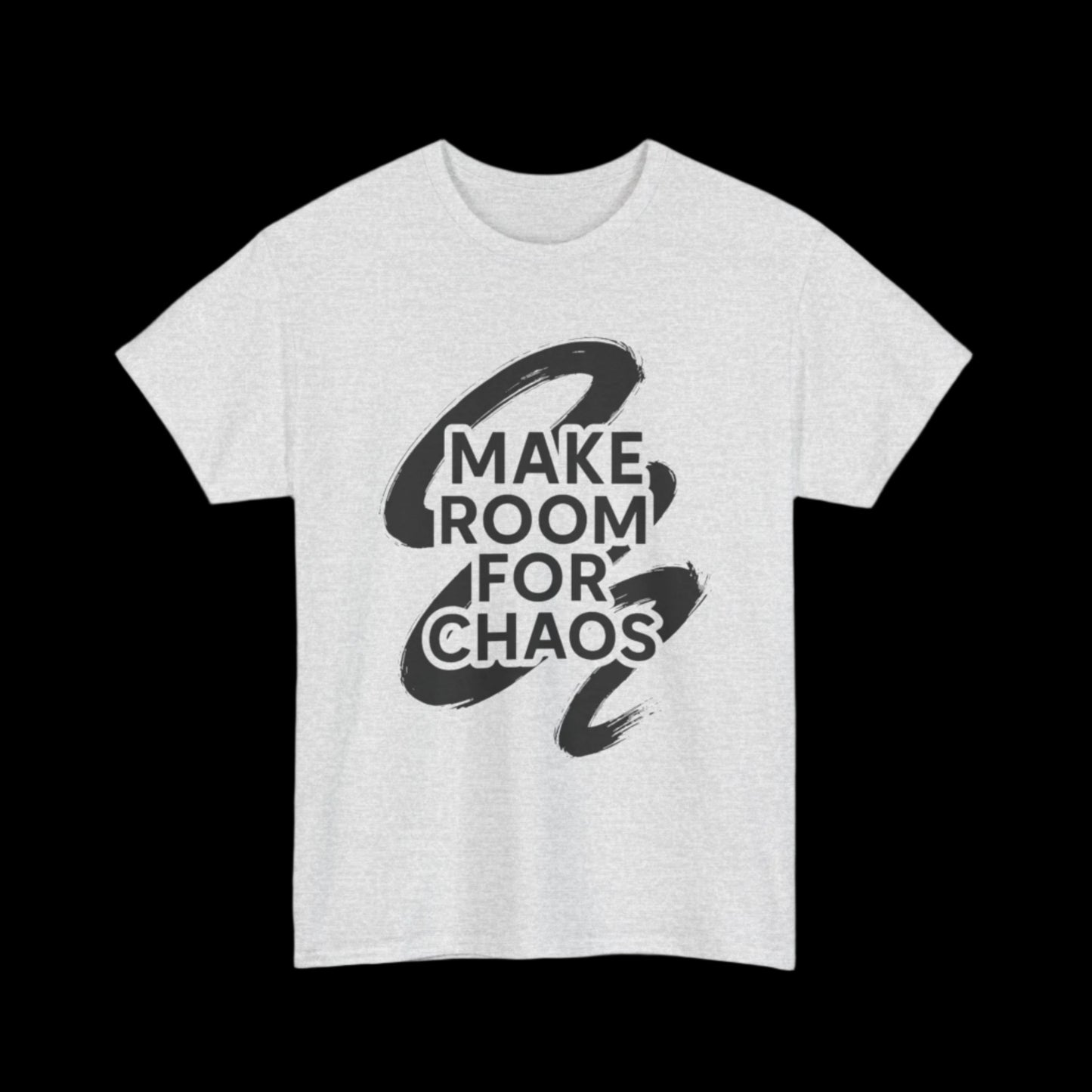 White t-shirt with black text 'MAKE ROOM FOR CHAOS' on a white background