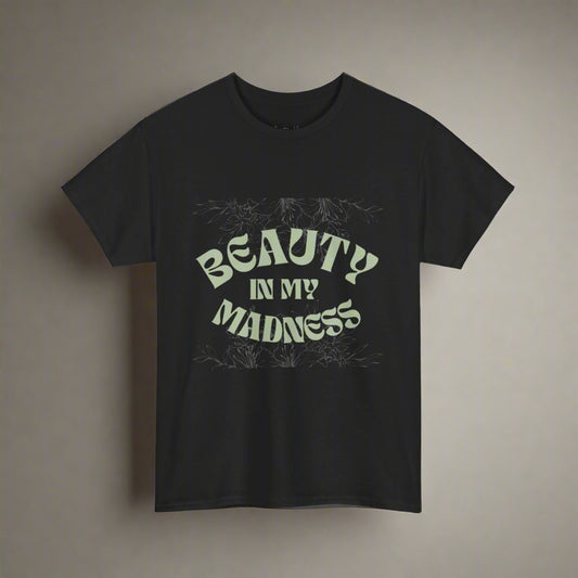 "Mad Muse" Tee — Beauty in My Madness