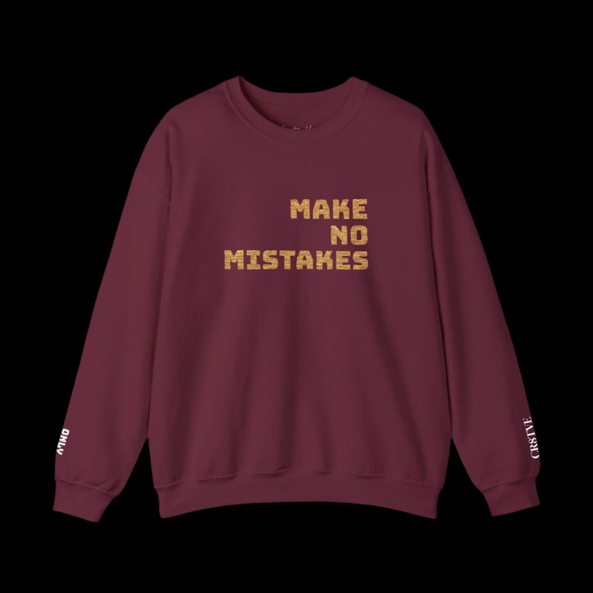 Maroon sweatshirt with 'MAKE NO MISTAKES' text on a white background