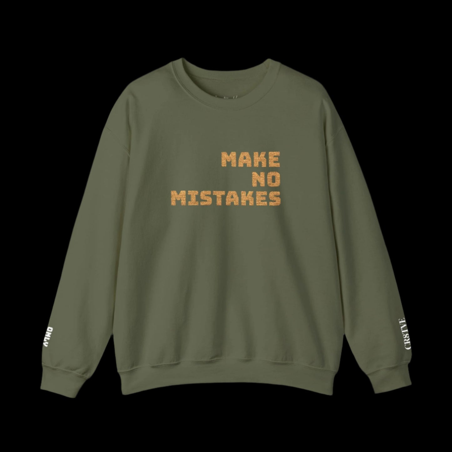 Make No Mistakes Crewneck  |