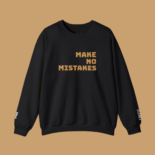 Black sweatshirt with 'MAKE NO MISTAKES' text on a white background